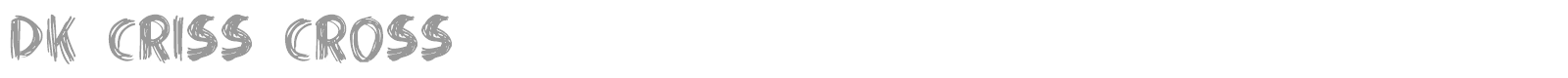 DK Criss Cross font preview